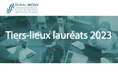 Lauréats appel à projets tiers-lieux RuralMouv 2023