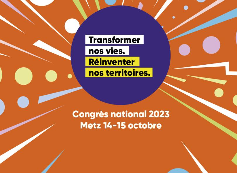 Congrès national Transformer nos vies. Réinventer nos territoires